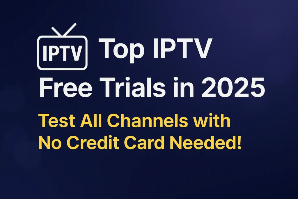IPTV Free Trials